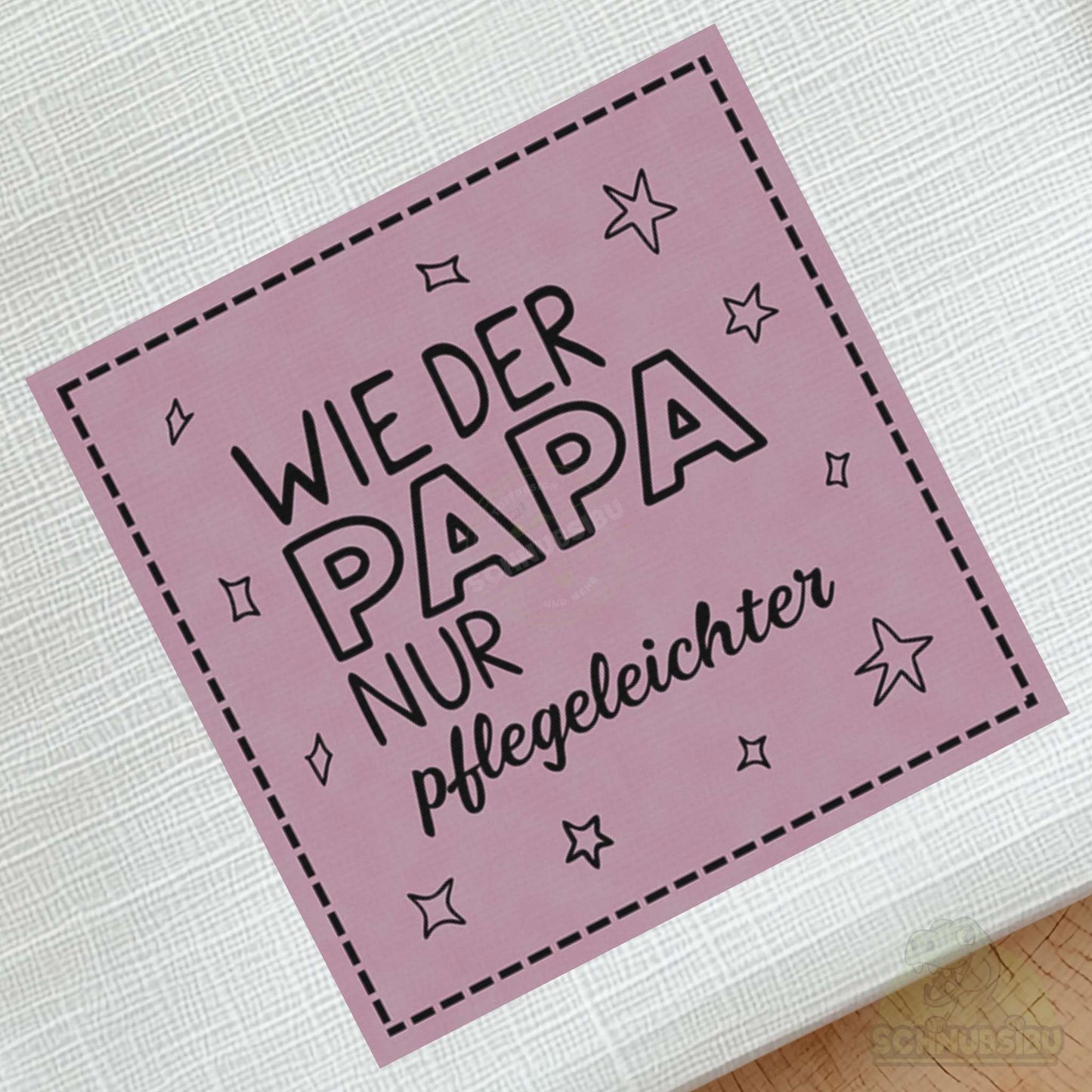 Bügel-Label "Wie der Papa, nur pflegeleichter" – schnelle Akzente für Kleidung & Accessoires | Schnubsibu