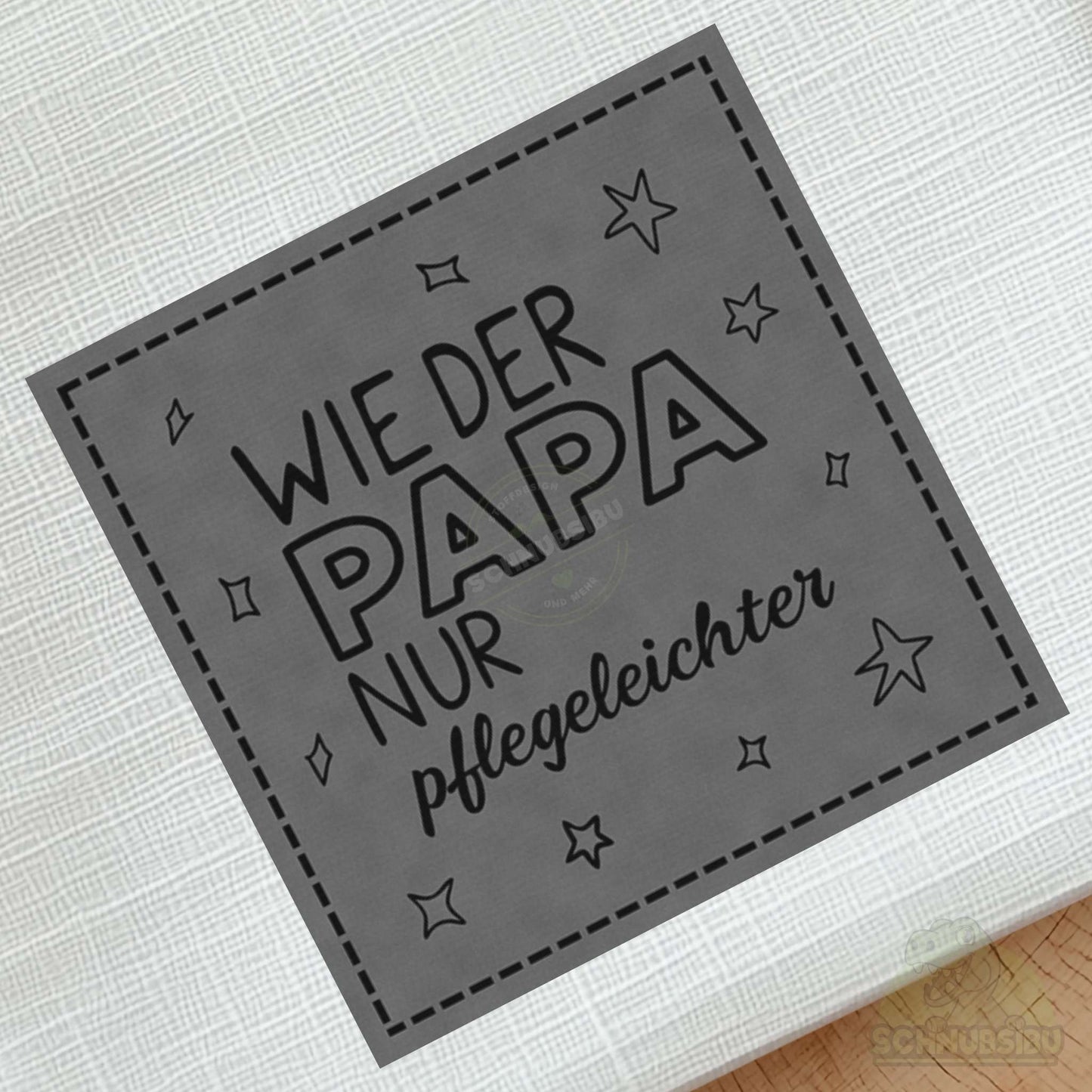 Bügel-Label "Wie der Papa, nur pflegeleichter" – schnelle Akzente für Kleidung & Accessoires | Schnubsibu