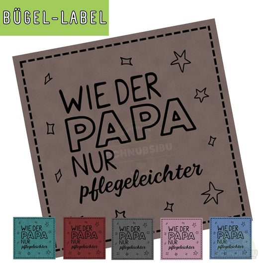 Bügel-Label "Wie der Papa, nur pflegeleichter" – schnelle Akzente für Kleidung & Accessoires | Schnubsibu